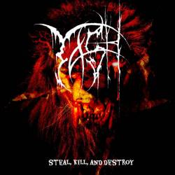 Steal, Kill, and Destroy